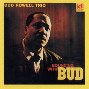 Cover for Bud Powell · Bouncing with Bud (CD) [Japan Import edition] (2012)