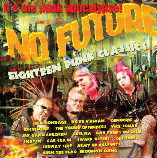 No Future - V/A - Musiikki - MUSIC DIGITAL - 5024952068302 - maanantai 24. lokakuuta 2011