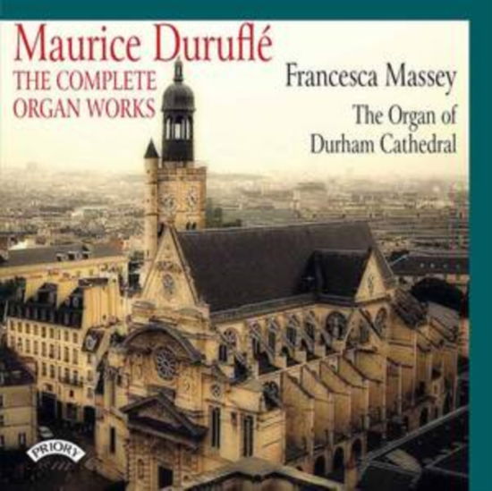 Cover for Francesca Massey · Maurice Durufle - The Complete Organ Works - The Organ Of Durham Cathedral (CD) (2020)