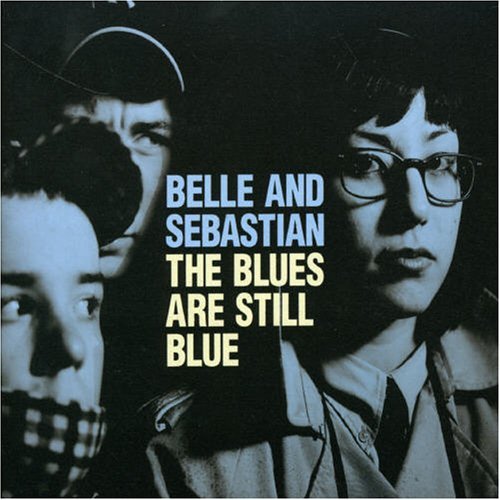 Cover for Belle and Sebastian · Blues Are Still Blue (CD) (2006)