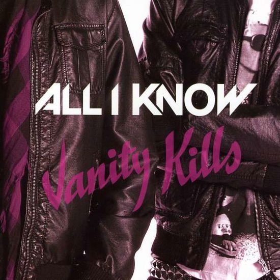 Cover for All I Know · Vanity Kills (CD) (2010)