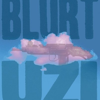 Uzi - Blurt - Musik - IMPROVED SEQUENCE - 5056321658302 - 27. Mai 2022