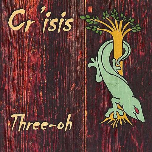 Cover for Cr'isis · Three-oh (CD) (2004)