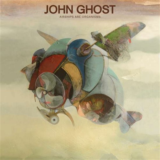 Cover for John Ghost · Airships Are Organisms (CD) (2019)