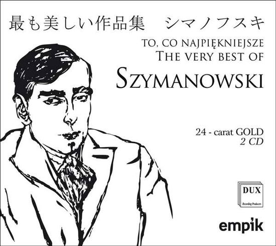 Very Best of Szymanowski - Szymanowski - Music - DUX - 5902547014302 - August 17, 2018