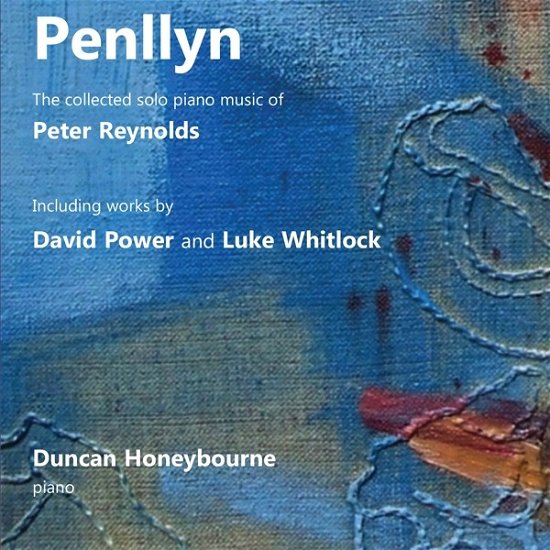 Cover for Duncan Honeybourne · Penllyn: The Collected Solo Piano Music of Peter Reynolds (CD) (2022)