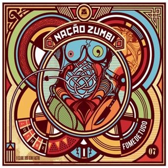 Cover for Nacao Zumbi · Fome De Tudo (CD) (2007)