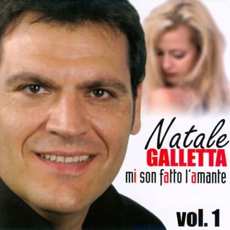 Cover for Galletta Natale · Mi Son Fatto L'Amante Vol.1 (CD) (2005)