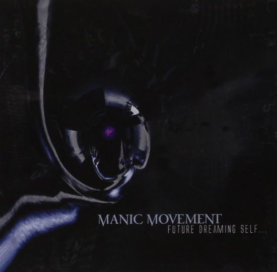 Cover for Manic Movement · Future Dreaming Self (CD) (2001)