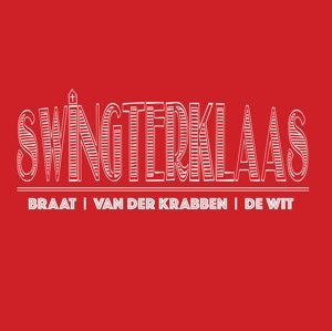 Braat/ Van Der Krabben/ De Wit · Swingterklaas (CD) (2014)