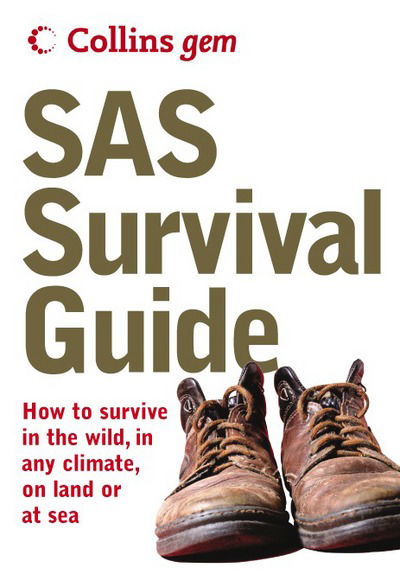 Cover for John 'Lofty' Wiseman · SAS Survival Guide: How to Survive Anywhere, on Land or at Sea - Collins GEM (Taschenbuch) [New edition] (2004)