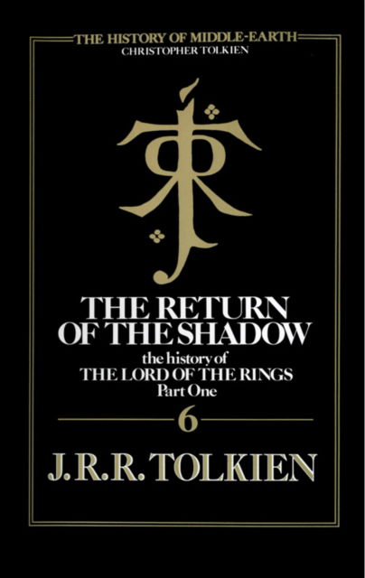 The Return of the Shadow - The History of Middle-Earth - Christopher Tolkien - Books - HarperCollins Publishers - 9780007365302 - March 4, 2010