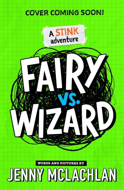 Stink: Fairy vs Wizard: A Stink Adventure - Stink - Jenny McLachlan - Books - HarperCollins Publishers - 9780008524302 - February 29, 2024