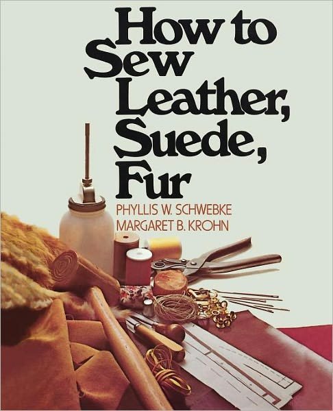 Cover for Margaret B. Krohn · How to Sew Leather, Suede, Fur (Paperback Book) [Revised edition] (1974)