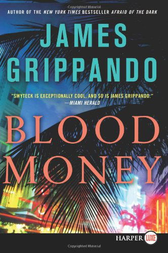 Cover for James Grippando · Blood Money LP (Jack Swyteck Novel) (Paperback Book) [Lgr edition] (2013)