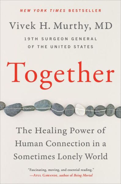 Cover for M.D. Vivek H. Murthy · Together: The Healing Power of Human Connection in a Sometimes Lonely World (Paperback Book) (2023)