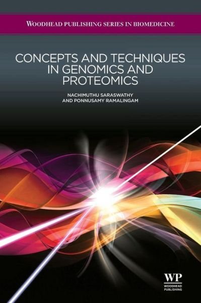 Cover for N Saraswathy · Concepts and Techniques in Genomics and Proteomics - Woodhead Publishing Series in Biomedicine (Paperback Book) (2016)