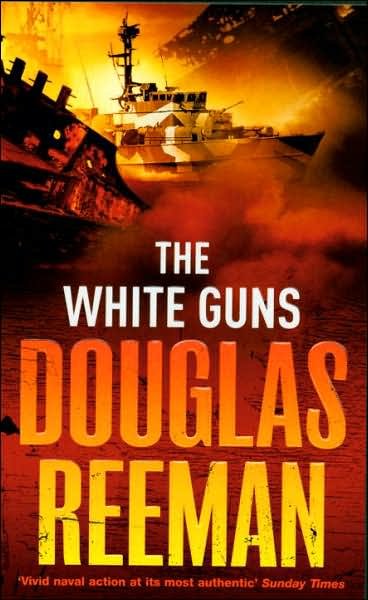 The White Guns - Douglas Reeman - Books - Cornerstone - 9780099502302 - June 7, 2007