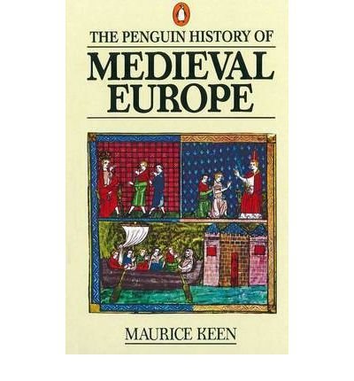 The Penguin History of Medieval Europe - Maurice Keen - Kirjat - Penguin Books Ltd - 9780140136302 - torstai 29. elokuuta 1991
