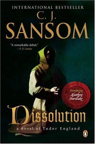 Cover for C. J. Sansom · Dissolution: a Matthew Shardlake Tudor Mystery (Matthew Shardlake Mysteries) (Pocketbok) [Reprint edition] (2004)