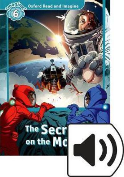 Cover for Paul Shipton · Oxford Read and Imagine: Level 6: The Secret On the Moon Audio Pack - Oxford Read and Imagine (Book) (2016)