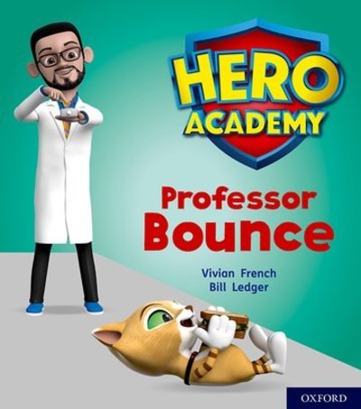 Cover for Vivian French · Hero Academy: Oxford Level 6, Orange Book Band: Professor Bounce - Hero Academy (Paperback Bog) (2018)