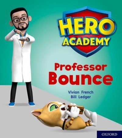 Cover for Vivian French · Hero Academy: Oxford Level 6, Orange Book Band: Professor Bounce - Hero Academy (Paperback Book) (2018)