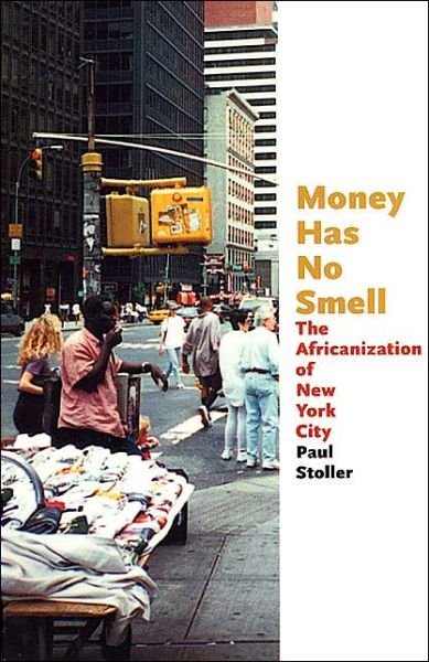 Cover for Paul Stoller · Money Has No Smell: The Africanization of New York City (Taschenbuch) (2002)