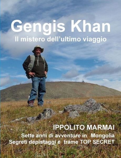 Cover for Ippolito Marmai · Gengis Khan Il mistero dell'ultimo viaggio (Paperback Bog) (2017)