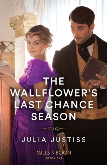 Cover for Julia Justiss · The Wallflower's Last Chance Season - Least Likely to Wed (Pocketbok) (2023)