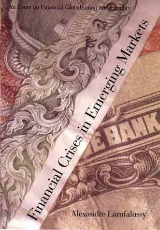 Financial Crises in Emerging Markets: An Essay on Financial Globalisation and Fragility - The Henry L. Stimson Lectures - Alexandre Lamfalussy - Books - Yale University Press - 9780300082302 - August 11, 2000