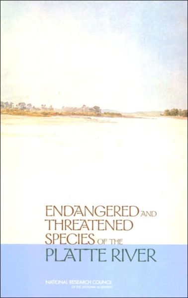 Cover for National Research Council · Endangered and Threatened Species of the Platte River (Hardcover Book) (2005)