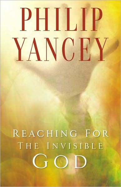 Cover for Philip Yancey · Reaching for the Invisible God: What Can We Expect to Find? (Pocketbok) [New edition] (2000)