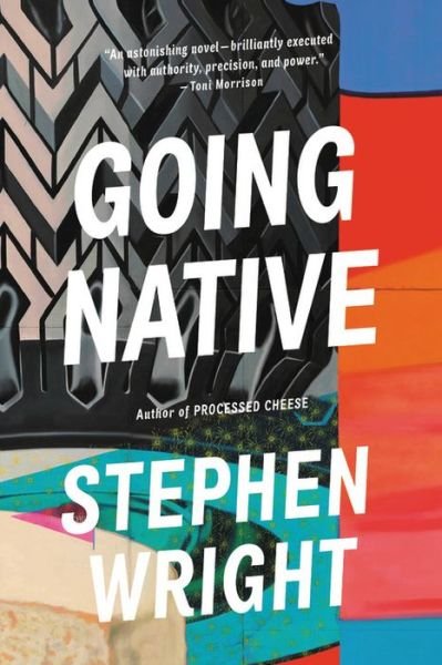 Going Native - Stephen Wright - Boeken - Little, Brown and Company - 9780316427302 - 7 januari 2020