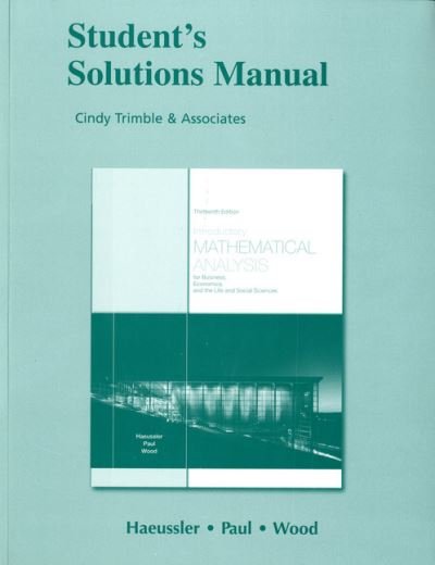 Student Solutions Manual for Introductory Mathematical Analysis for Business, Economics, and the Life and Social Sciences - Ernest Haeussler - Books - Pearson Education (US) - 9780321645302 - April 29, 2010