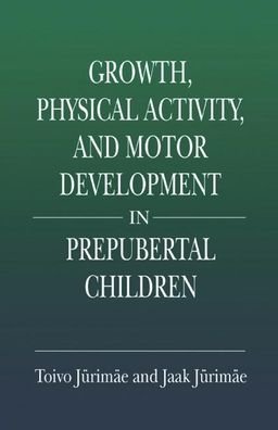 Cover for Toivo Jurimae · Growth, Physical Activity, and Motor Development in Prepubertal Children (Paperback Book) (2019)