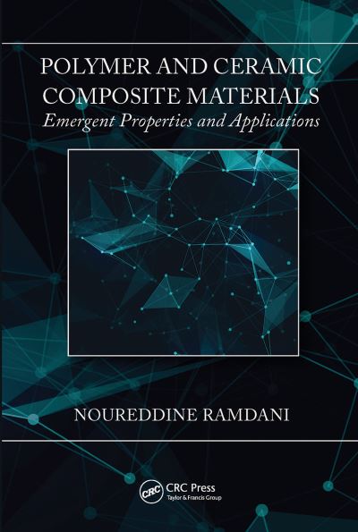 Cover for Ramdani, Noureddine (Harbin Engineering University, China) · Polymer and Ceramic Composite Materials: Emergent Properties and Applications (Paperback Book) (2021)