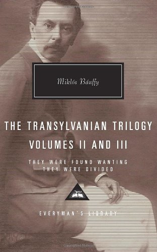 Cover for Miklos Banffy · The Transylvanian Trilogy: They Were Found Wanting / They Were Divided, Vol. 2 &amp; Vol. 3 (Hardcover bog) (2013)
