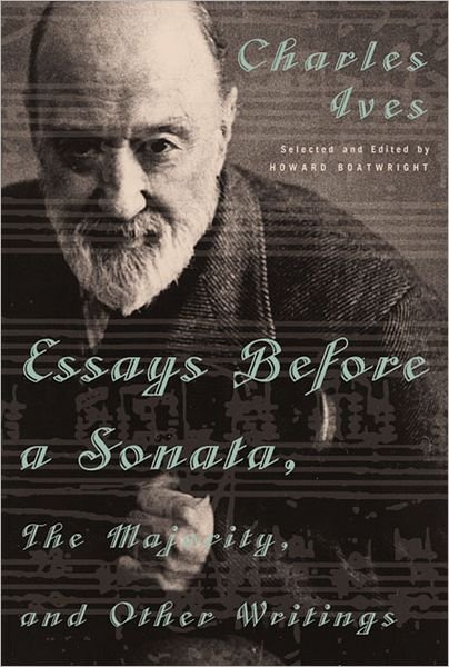 Cover for Charles Ives · &quot;Essays before a Sonata&quot;, &quot;the Majority&quot; and Other Writings (Paperback Bog) (1999)