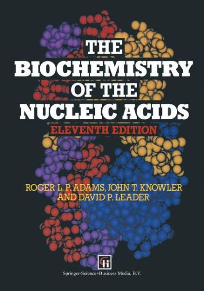 Cover for R.L.P. Adams · The Biochemistry of the Nucleic Acids (Paperback Book) [11th ed. 1992 edition] (1992)
