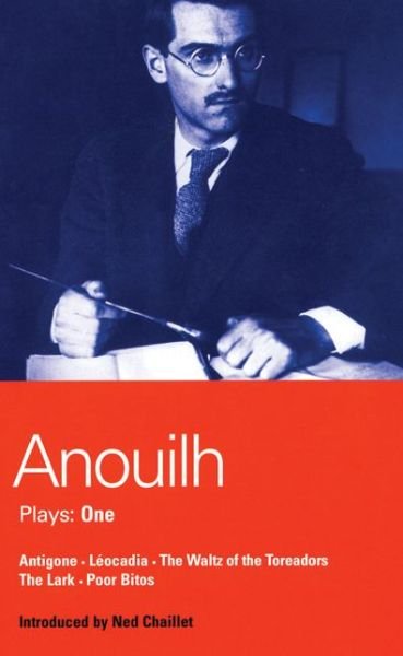 Cover for Jean Anouilh · Anouilh Plays: 1: Antigone; Leocadia; The Waltz of the Toreasors; The Lark; Poor Bitos - World Classics (Taschenbuch) (1987)