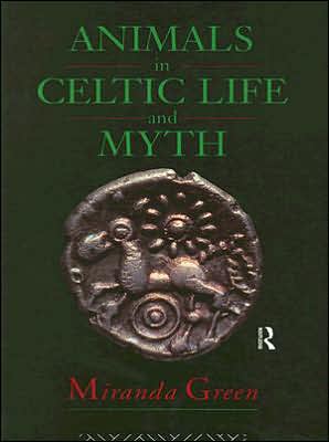 Cover for Miranda Green · Animals in Celtic Life and Myth (Hardcover Book) (1992)