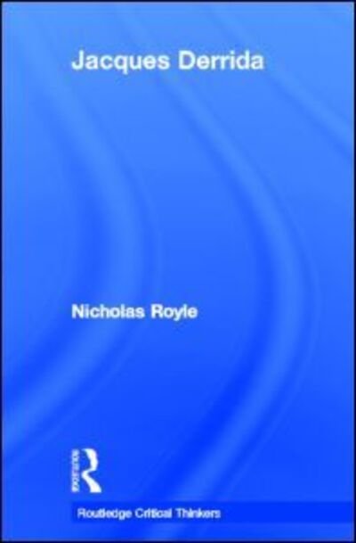 Cover for Nicholas Royle · Jacques Derrida - Routledge Critical Thinkers (Hardcover bog) (2003)