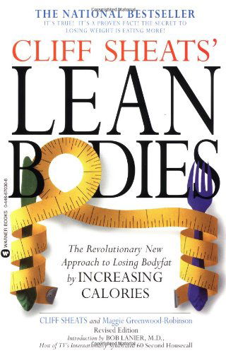 Cover for Cliff Sheats · Cliff Sheats' Lean Bodies: The Revolutionary New Approach to Losing Bodyfat by Increasing Calories (Paperback Book) [Rev Rep edition] (1995)