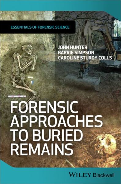 Cover for John Hunter · Forensic Approaches to Buried Remains - Essentials of Forensic Science (Hardcover Book) (2013)