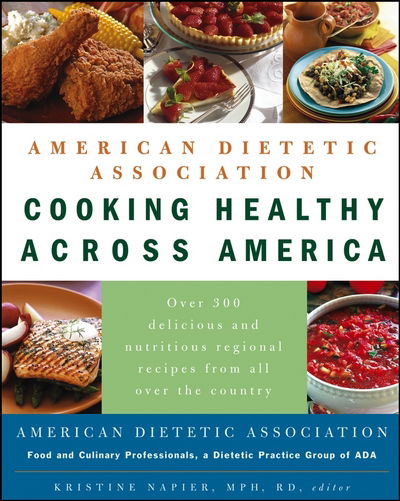 Cover for American Dietetic Association · American Dietetic Association Cooking Healthy Across America (Bok) (2004)