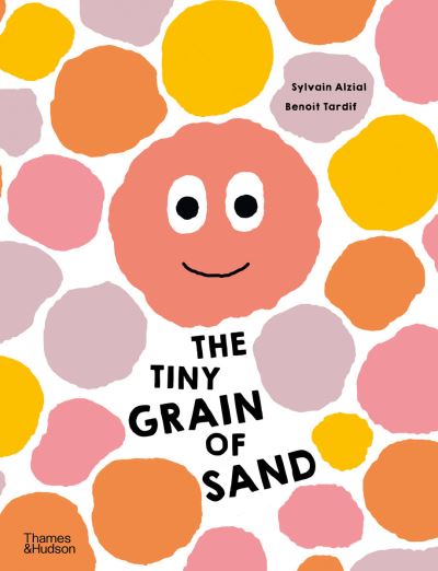 Cover for Sylvain Alzial · The Tiny Grain of Sand (Gebundenes Buch) (2023)