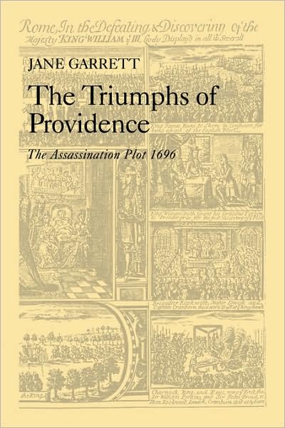 Cover for Jane Garrett · The Triumphs of Providence: The Assassination Plot, 1696 (Paperback Book) (2008)