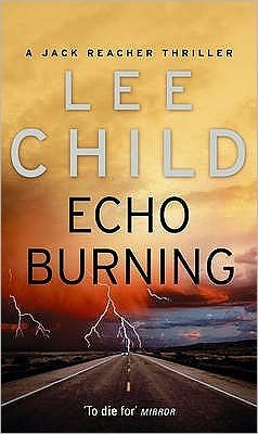 Cover for Lee Child · Echo Burning: (Jack Reacher 5) - Jack Reacher (Paperback Bog) [New edition] (2002)