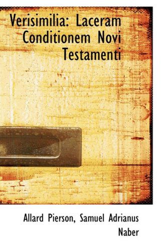 Cover for Allard Pierson · Verisimilia: Laceram Conditionem Novi Testamenti (Hardcover Book) [Latin edition] (2009)